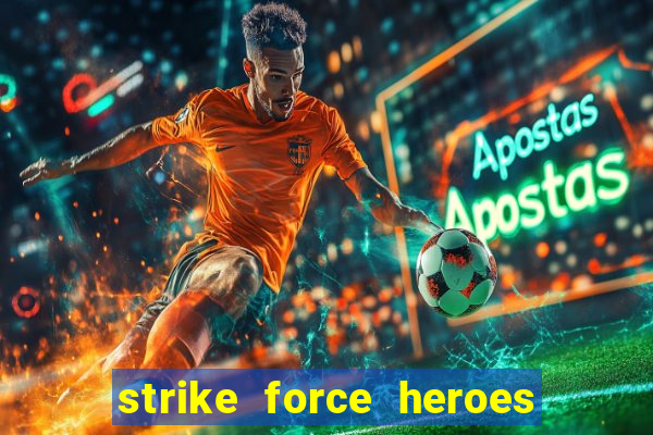 strike force heroes 2 hacked